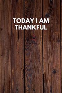 Today I Am Thankful