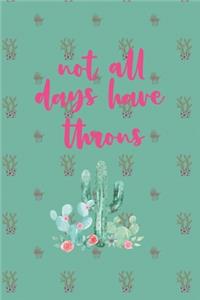 Not All Days Have Thorns