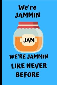 We're jammin we're jammin like never before
