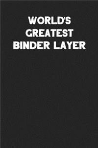 World's Greatest Binder Layer