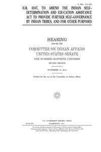 H.R. 4347, to amend the Indian Self-Determination and Education Assistance Act to provide further self-governance by Indian tribes and for other purposes