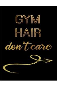 Gym Hair Don't Care