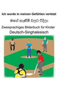 Deutsch-Singhalesisch Ich wurde in meinen Gefühlen verletzt Zweisprachiges Bilderbuch für Kinder