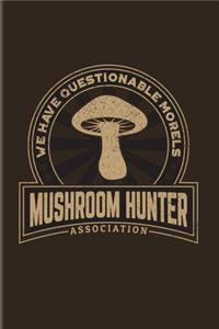 We Have Questionable Morels Mushroom Hunter Association