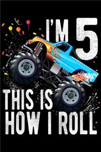 I'm 5 this is how I roll