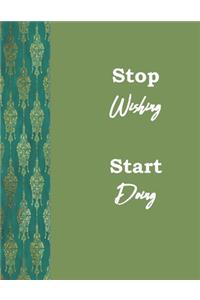 Stop Wishing Start Doing