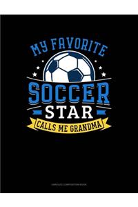 My Favorite Soccer Star Calls Me Grandma