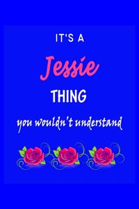 It's A Jessie Thing You Wouldn't Understand
