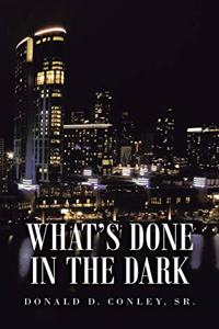 What's Done in the Dark