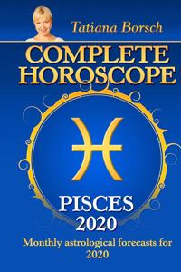Complete Horoscope PISCES 2020