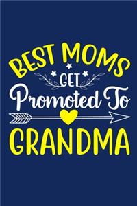 Best Moms Get Promoted To Grandma