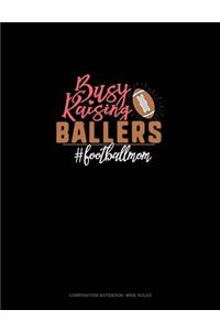 Busy Raising Ballers #Footballmom