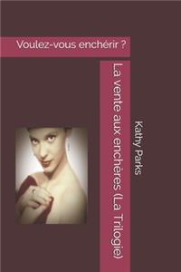 La vente aux enchères (La Trilogie)