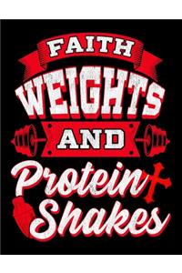 Faith Weights And Protein Shakes