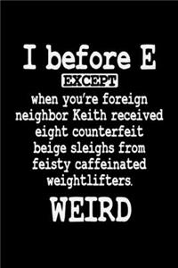 I Before E Except When Your Foreign Neighbor Received Eight Counterfeit Beige Sleighs