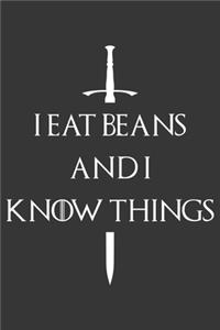 I Eat Beans And I Know Things Notebook