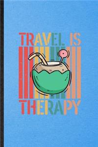 Travel Is My Therapy