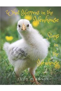 What Happens in the Henhouse Stays in the Henhouse 2020 Planner