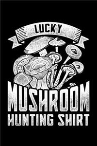 Lucky Mushroom Hunting Shirt