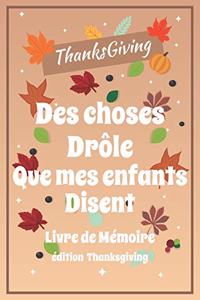 Des Choses Drôle que mes Enfants Disent, Livre de Mémoire édition Thanksgiving