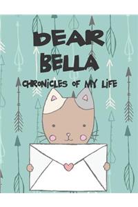 Dear Bella, Chronicles of My Life