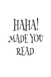 Haha! Made You Read