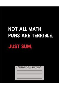 Not All Math Puns Are Terrible. Just Sum Composition Notebook