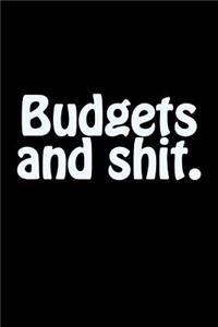 Budgets and Shit.: A Budget Notebook Planner for Your Everyday Financial Needs