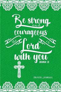Be Strong and Courageous, the Lord Is with You, Joshua 1