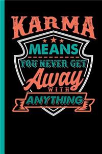 Karma Means You Never Get Away