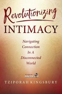 Revolutionizing Intimacy