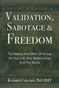Validation, Sabotage And Freedom