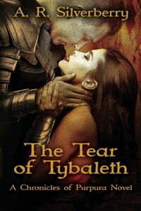 Tear of Tybaleth: A Chronicles of Purpura Novel