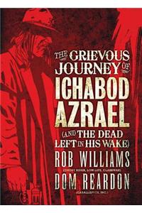 The Grievous Journey of Ichabod Azrael (and the Dead Left in His Wake)