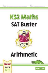 KS2 Maths SAT Buster: Arithmetic - Book 1 (for the 2025 tests)