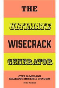 Ultimate Wisecrack Generator