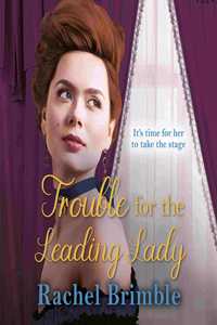 Trouble For The Leading Lady