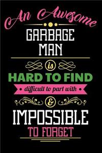 An Awesome Garbage Man Is Hard to Find Difficult to Part with & Impossible to Forget