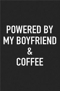 Powered by My Boyfriend and Coffee