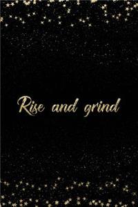 Rise and Grind