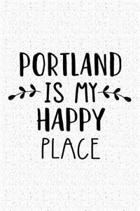 Portland Is My Happy Place