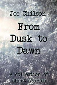 From Dusk to Dawn