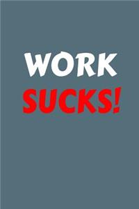 Work Sucks