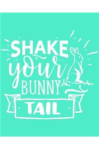 Shake Your Bunny Tail