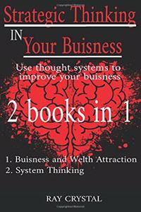 Strategic Thinking in Your Buisness 2 books in 1