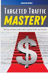 Targeted Traffic Mastery