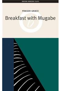 Breakfast with Mugabe