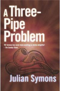 A Three-Pipe Problem