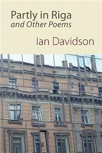 Partly in Riga, and Other Poems
