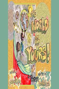The World Is Yours